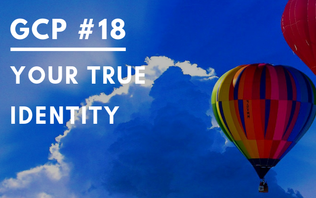 #018 – Your True Identity – Get Clarity Podcast