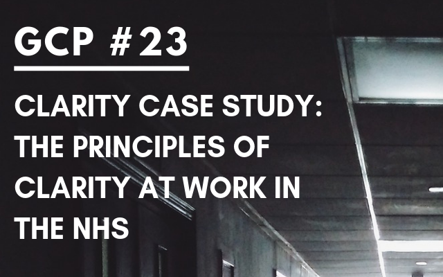 #023 – Clarity Case Study: The Principles Of Clarity At Work In The NHS ...