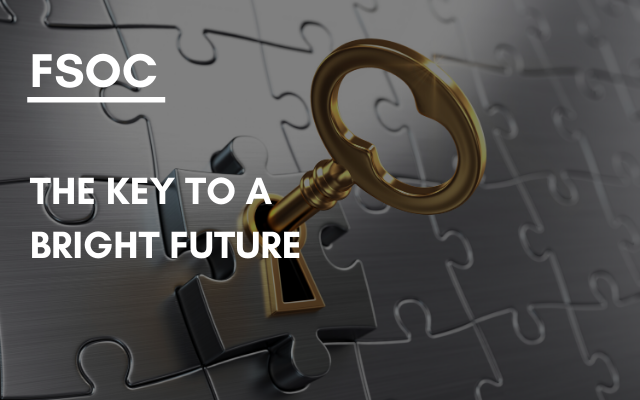 FSOC – The Key to a Bright Future