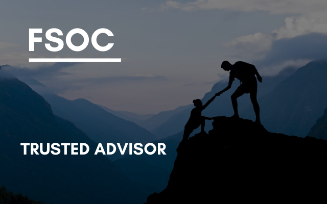 FSOC –  Trusted Advisor