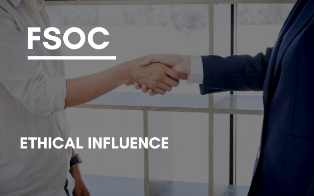 FSOC –  Ethical Influence