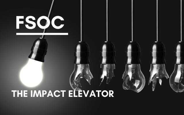 FSOC –  The impact elevator