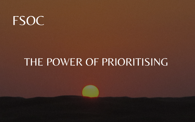 FSOC – The power of prioritising