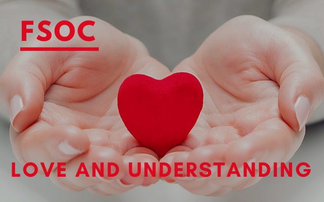 FSOC – Love and Understanding