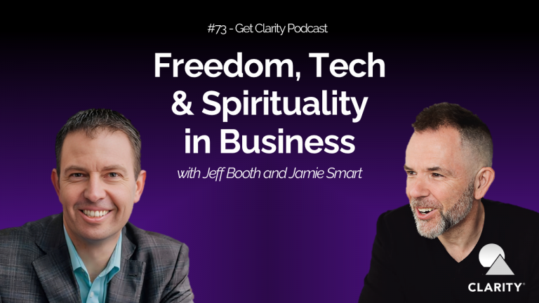 #073 – Jeff Booth – Freedom, Tech & Spirituality in Business – Get Clarity Podcast