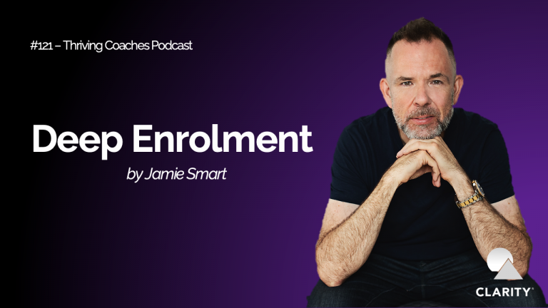 Deep Enrollment: Aligning with What Truly Matters – #121 Thriving Coaches Podcast